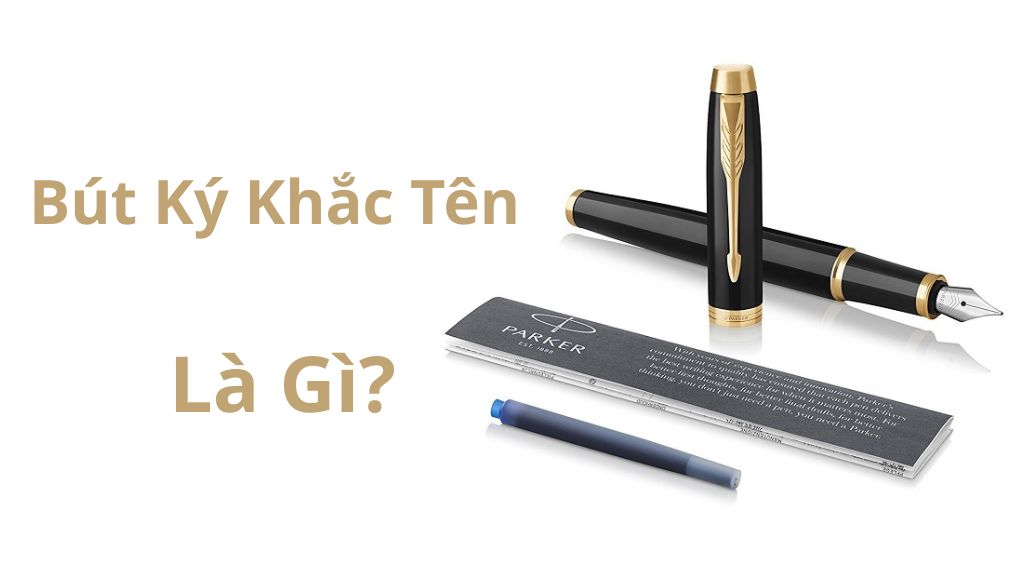 bút ký khắc tên là gì