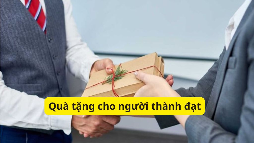 Quà tặng cho người thành đạt